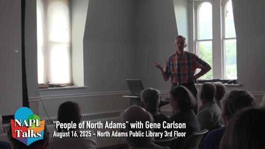 North Adams Public Library Talks - People of North Adams with Gene Carlson