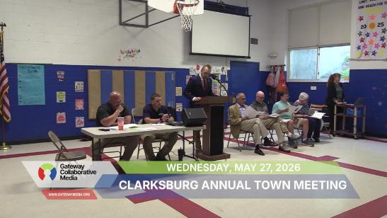 Clarksburg Annual Town Meeting - 5-27-26