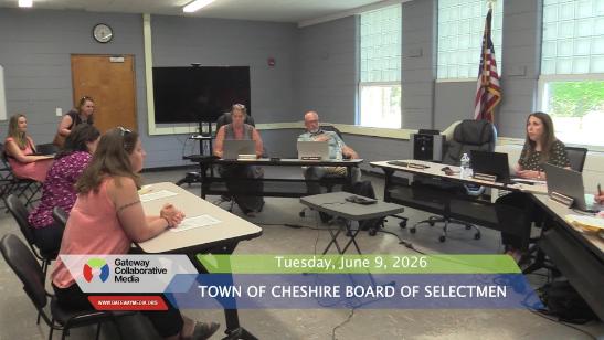 Cheshire Board of Selectmen's Meeting - 6-9-26
