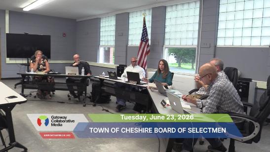 Cheshire Board of Selectmen's Meeting - 6-23-26