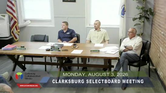 Clarksburg Selectmen's Meeting - 8-3-26